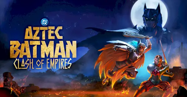 Diffusez-le ou ignorez-le : « Aztec Batman : Clash of Empires » sur HBO Max, une réitération ethnocentrique prometteuse du mythe de Batman