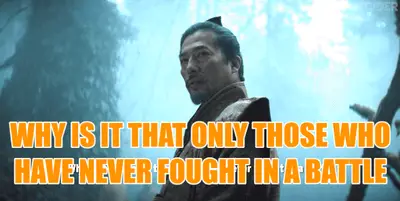 SHOGUN Ep7 Why is it that only those who have never fought in a battle are so eager to be in one?